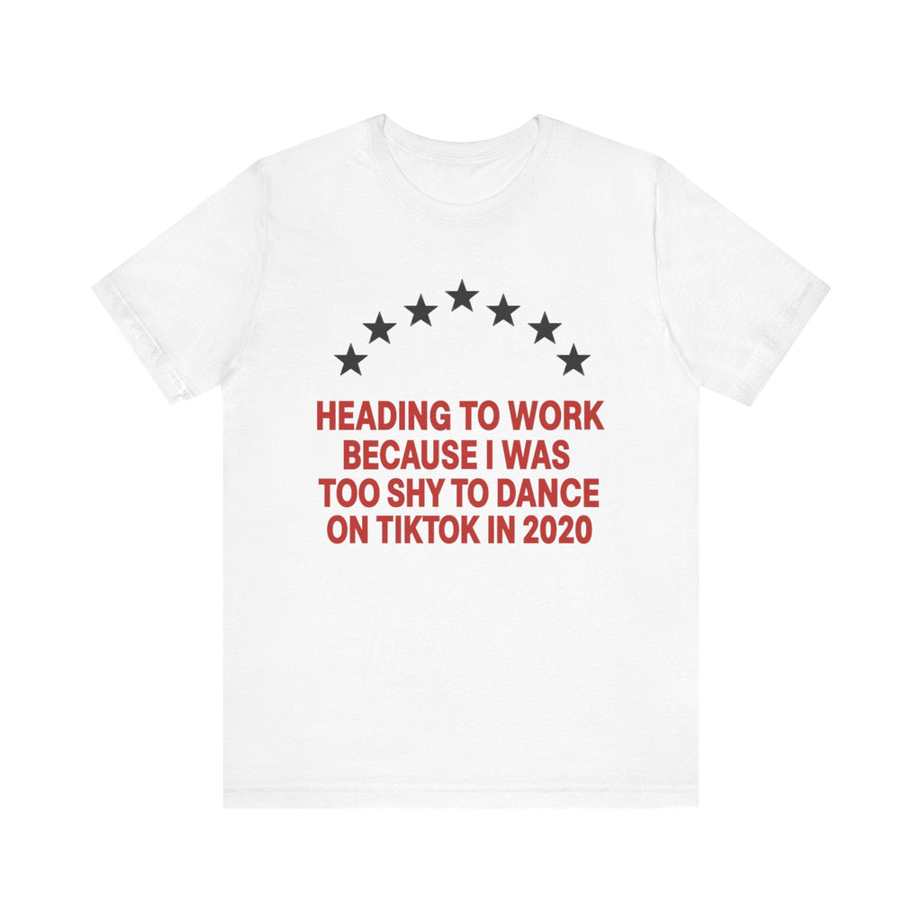 Too Shy To Dance - B/W Unisex Tshirt