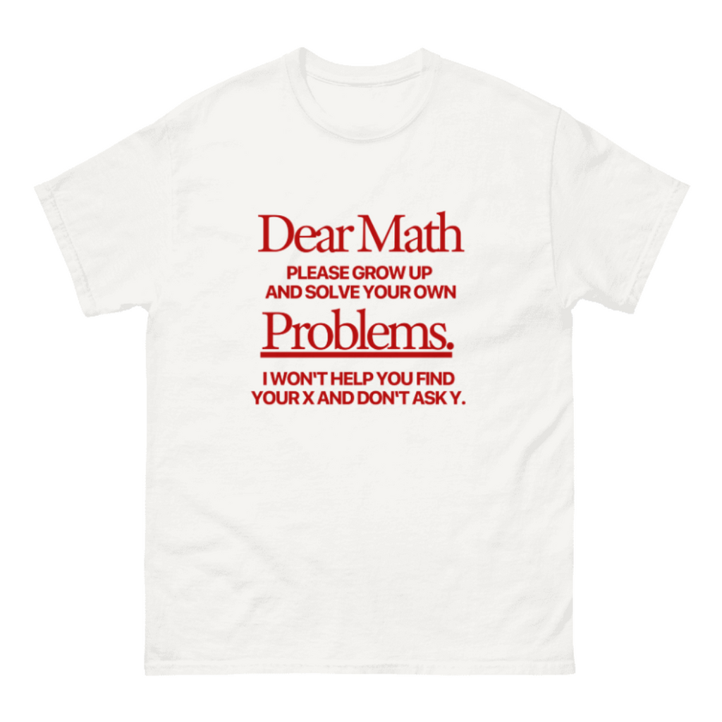 GIU - Dear Math - White Tshirt
