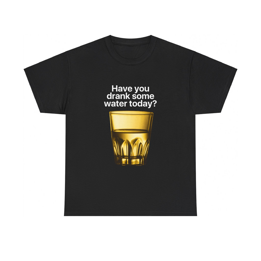 GIU - Have You Drank - B/W Tshirt