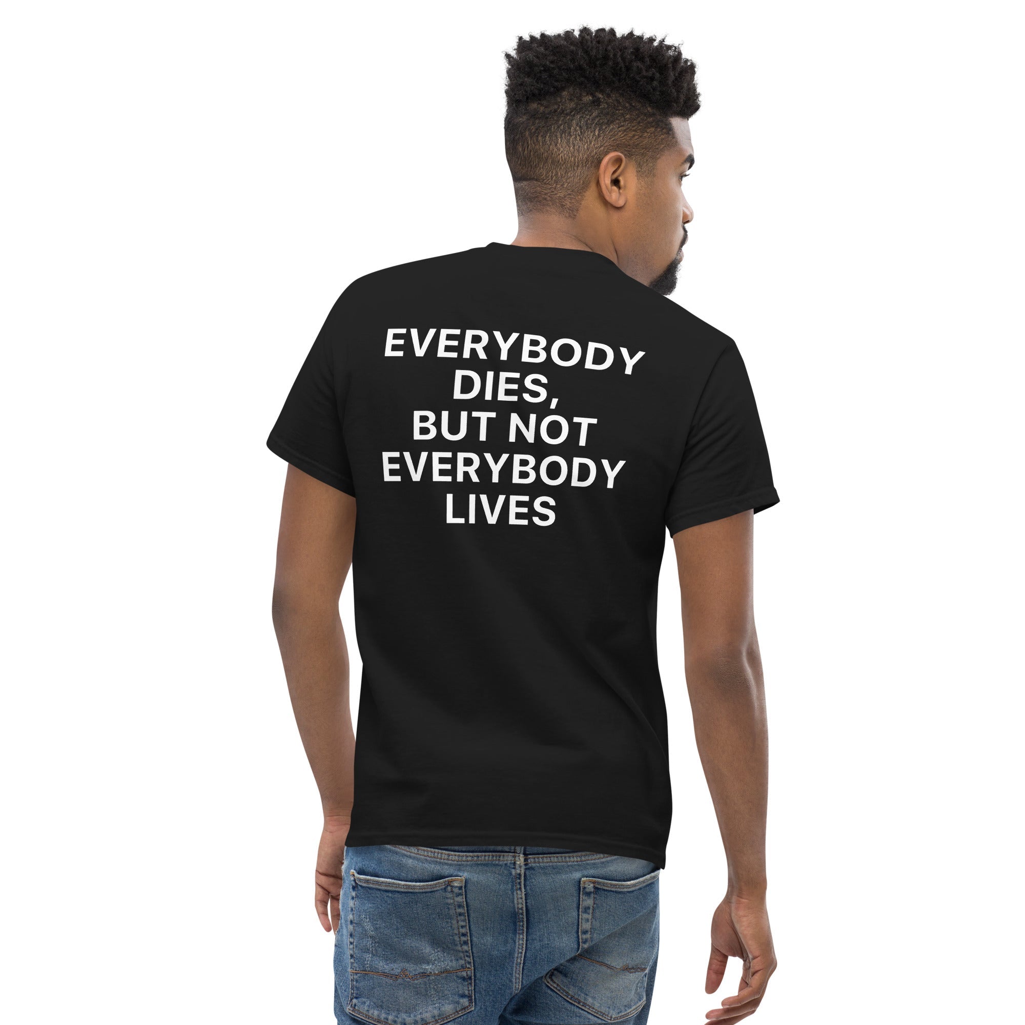 GIU - Everybody Dies, But Not Everybody Lives - Black Tshirt