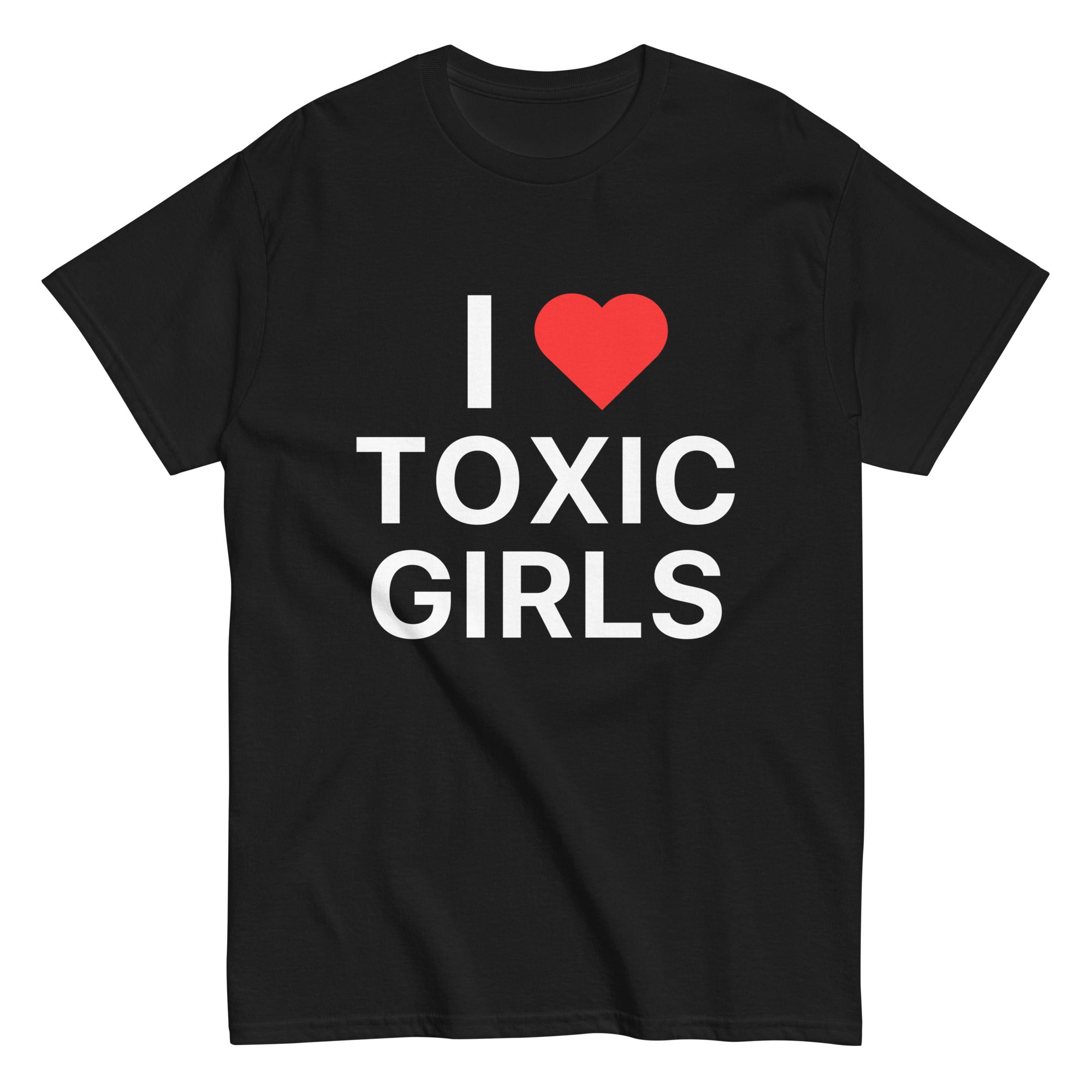 GIU - I Love Toxic Girls - Black Tshirt